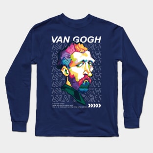 V Gogh Quotes pop art Long Sleeve T-Shirt